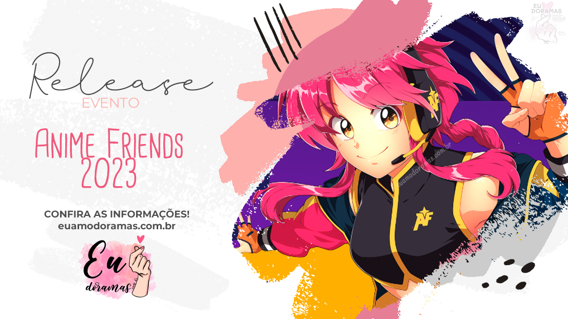 Confira as atrações confirmadas para o Anime Friends 2023