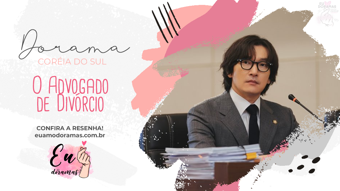 KDRAMA | Divorce Attorney Shin (O Advogado de Divórcio)