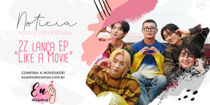 CULTURA ASIÁTICA | Notícia: 2Z lança novo EP “Like a Movie”