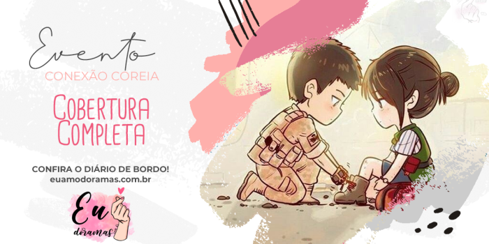 COBERTURA | Evento: Conexão Coréia