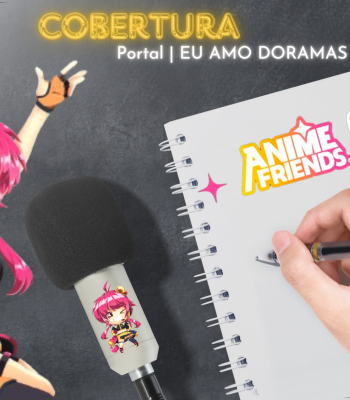 COBERTURA | Anime Friends 2024